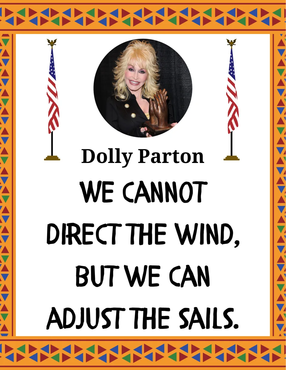 Dolly Parton quote poster with her photo holding a sculpture: "We cannot direct the wind, but we can adjust the sails."