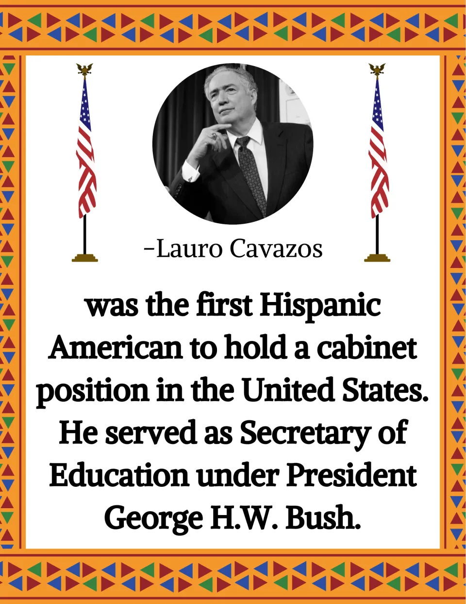 Lauro Cavazos biography poster describing the first Hispanic American to hold a United States cabinet position