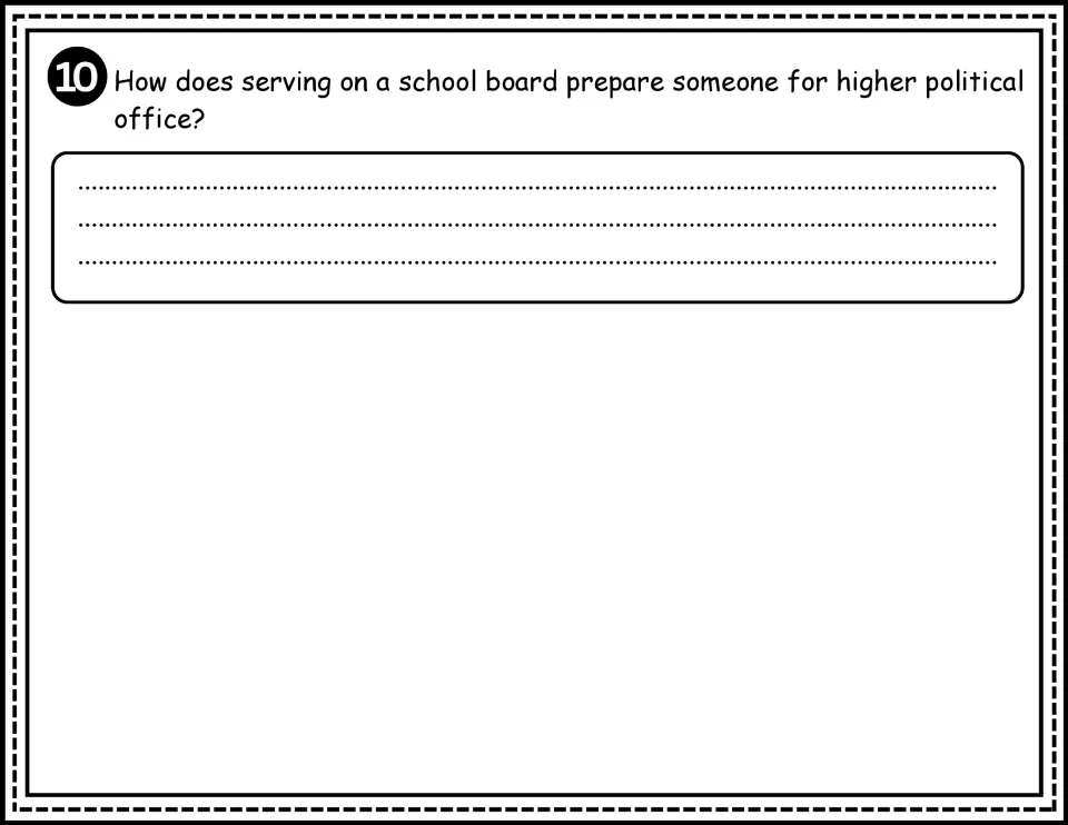 Comprehension question 10: explain how serving on a school board prepares someone for higher political office