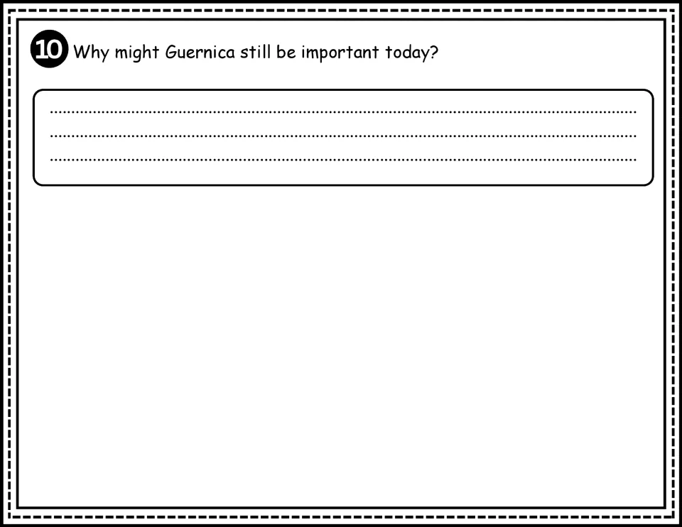 Comprehension question 10: a written response explaining why Guernica might still be important today