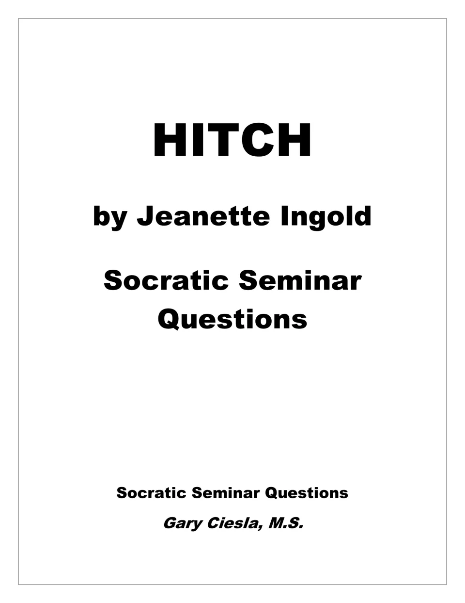 Cover of HITCH by Jeanette Ingold, Socratic Seminar Questions, identifying the resource author as Gary Ciesla, M.S.