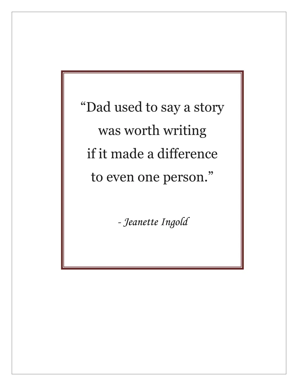 Novel study quotation page: Jeanette Ingold recalls her dad saying a story should make a difference to one person