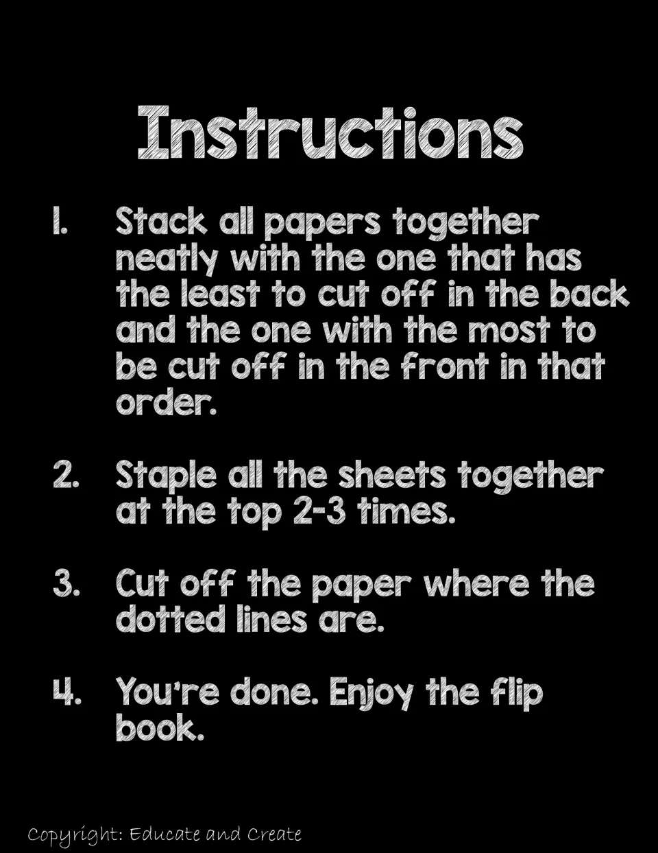 Flipbook assembly instructions: stack sheets from least to most trimmed, staple the top 2-3 times, cut on dotted lines