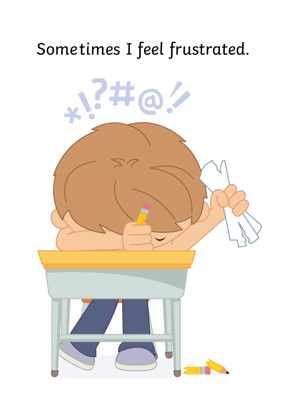 Naming feelings: "Sometimes I feel frustrated." shown by a boy slumped at a desk with crumpled paper and a snapped pencil