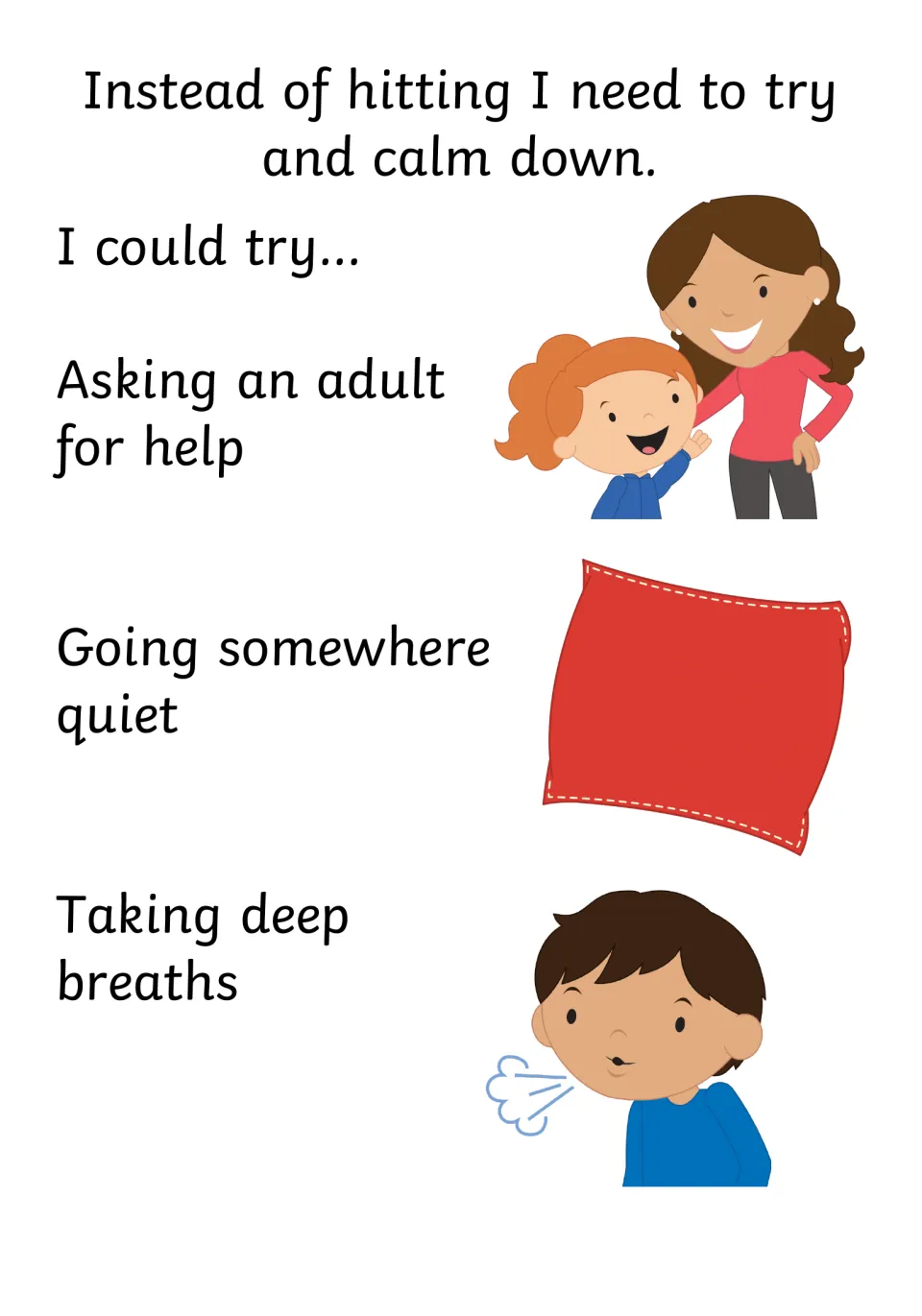 Calm-down choices instead of hitting: asking an adult for help, going somewhere quiet (cushion) and taking deep breaths