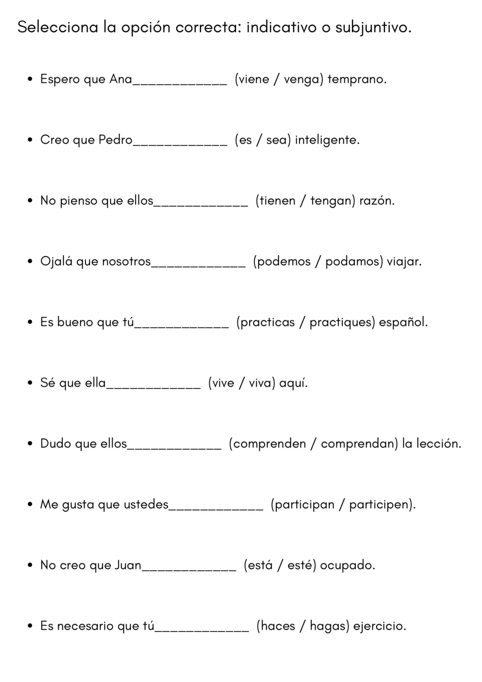 Indicative or subjunctive: students pick between two verb forms, such as viene or venga, for each of 10 sentences