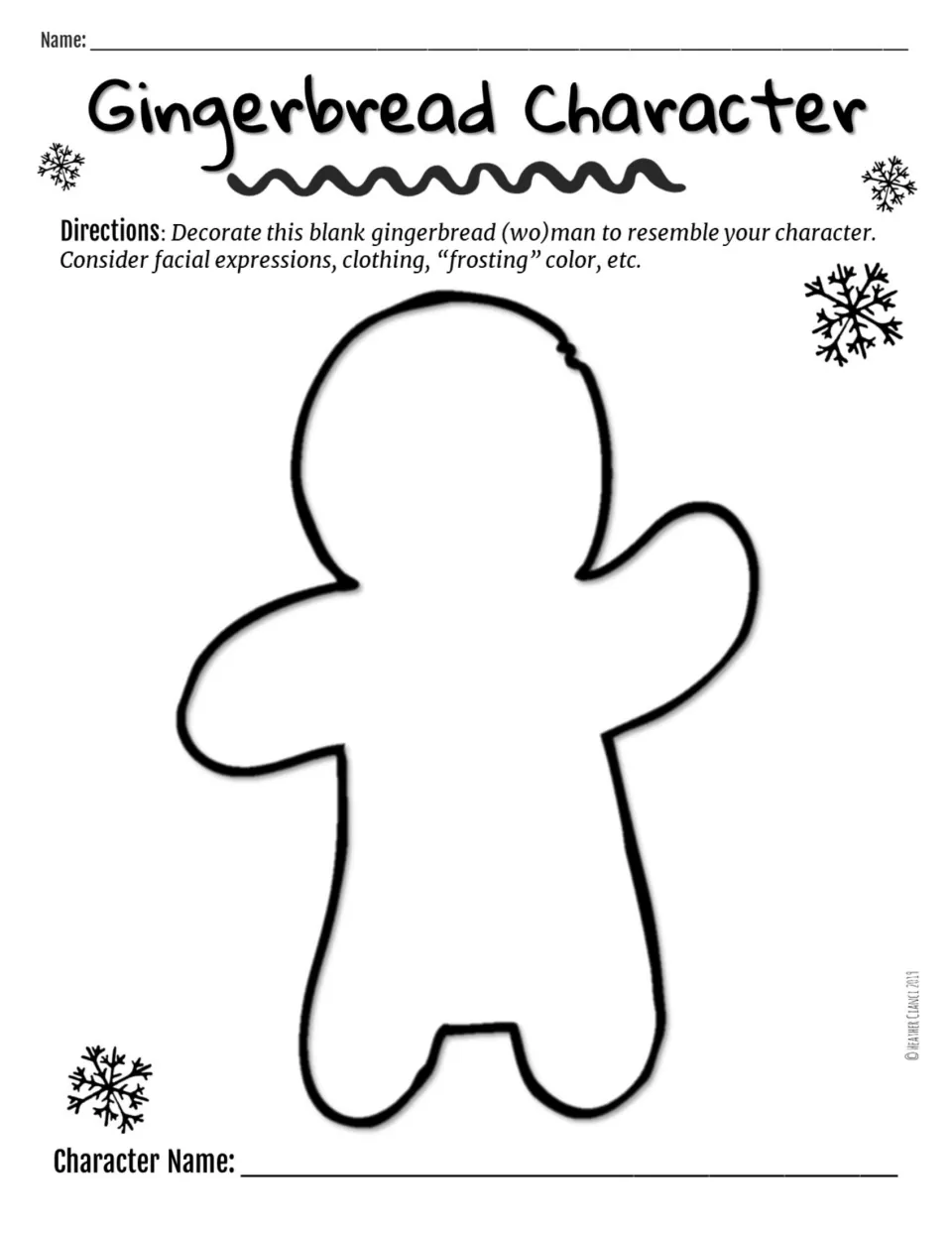 Gingerbread Character: students decorate a blank gingerbread outline to resemble a character's expressions and clothing