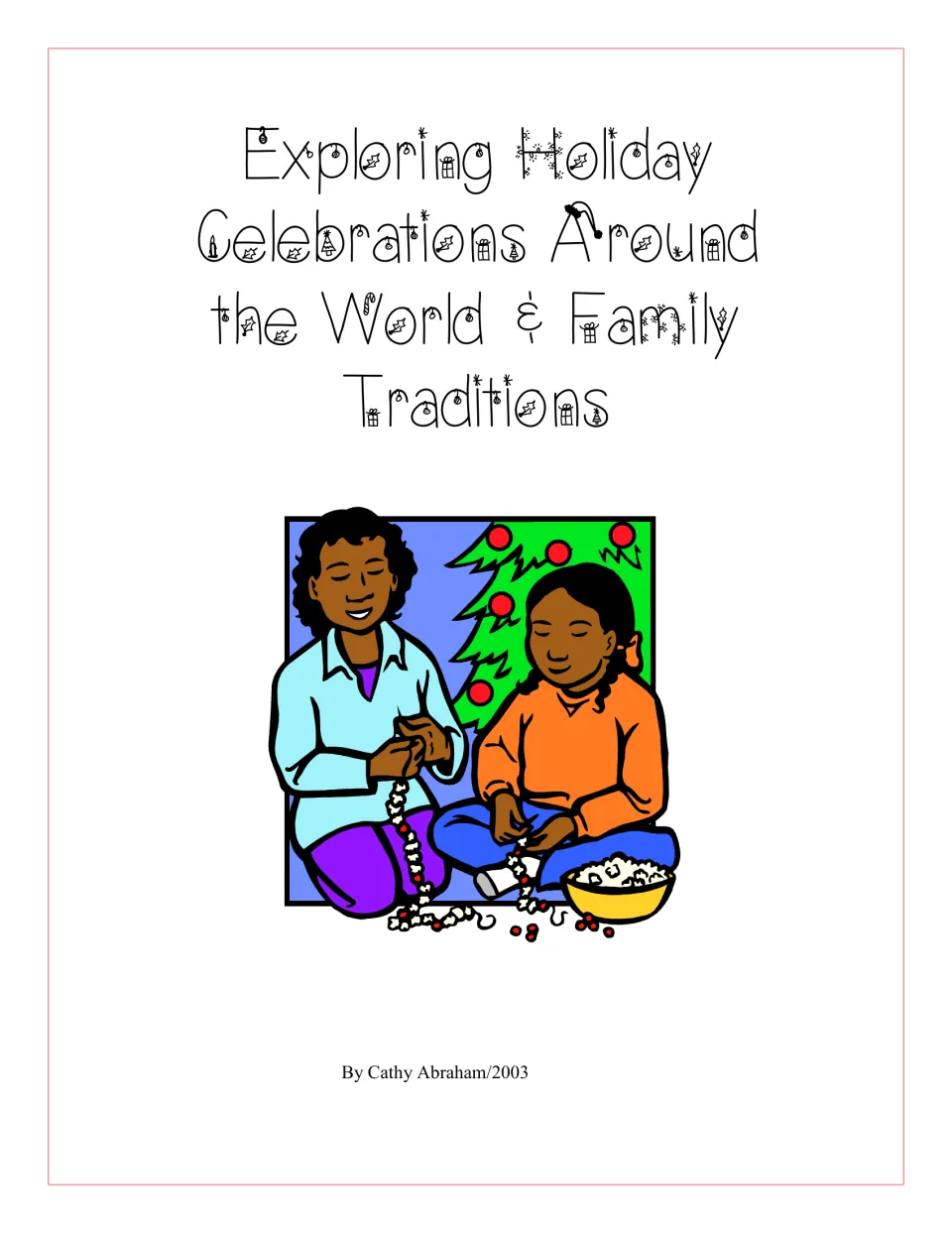 Cover: Exploring Holiday Celebrations Around the World & Family Traditions, showing a family stringing popcorn garland