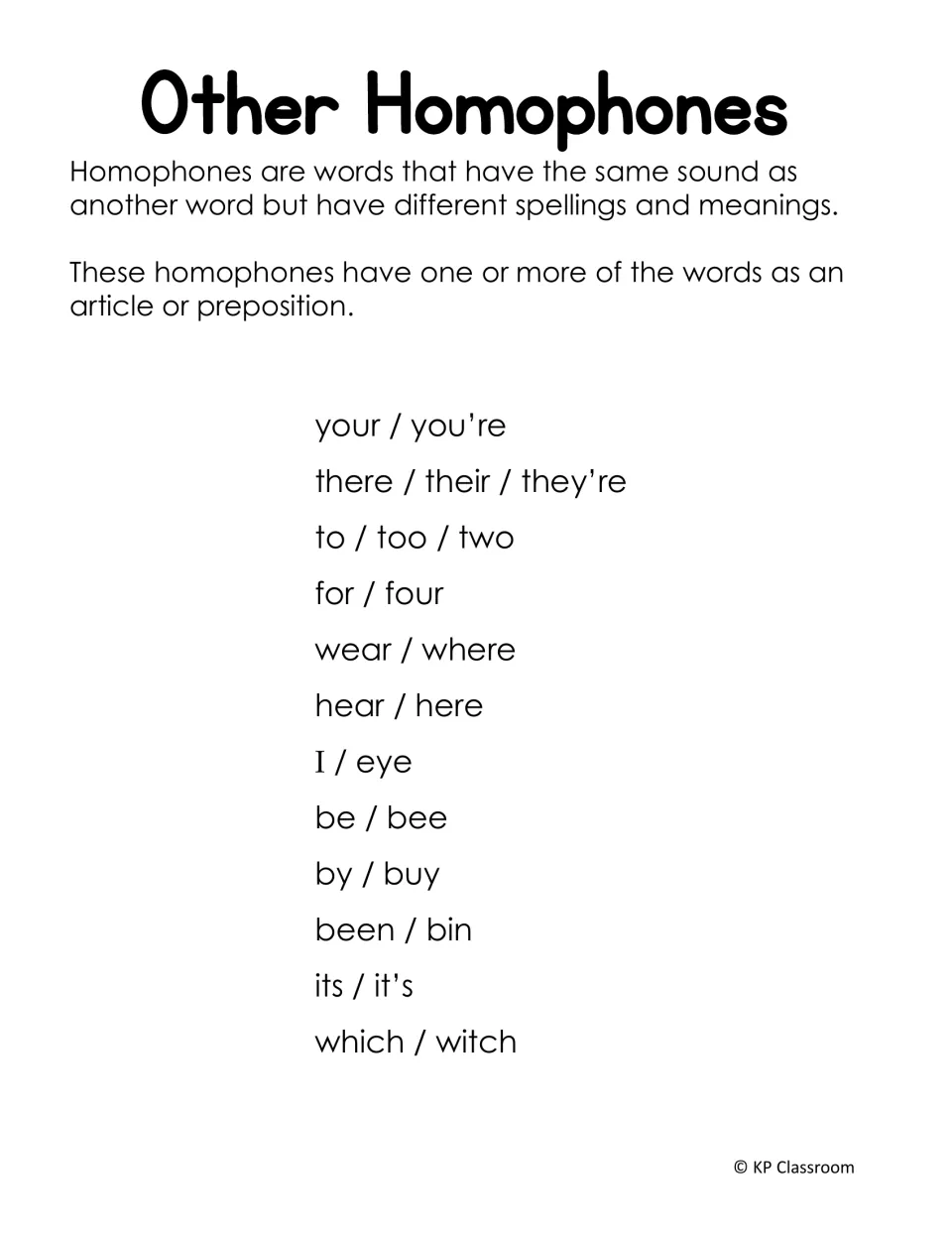 Other homophones list where one word is an article or preposition: your/you're, there/their/they're, to/too/two