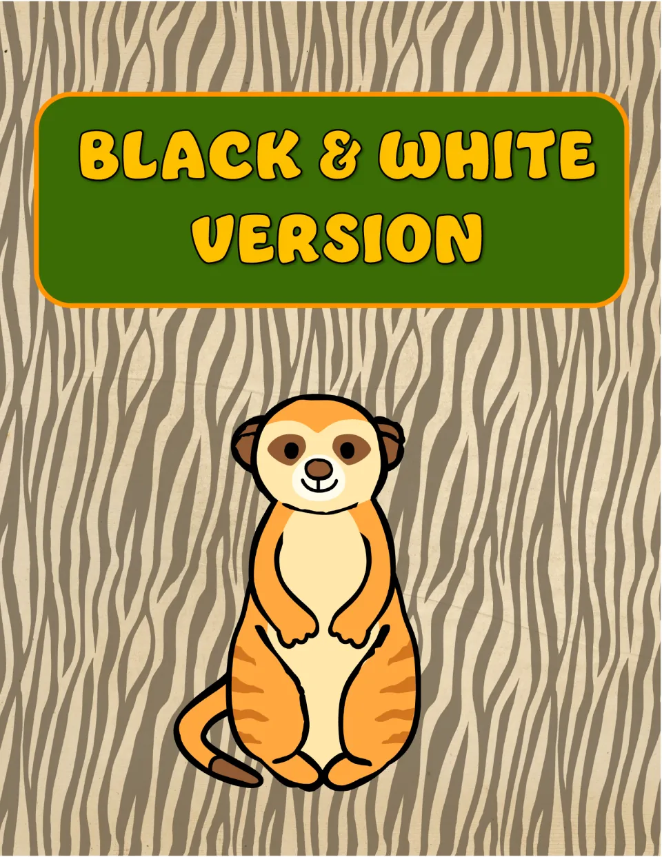 Black & White Version section title page introducing the printer-friendly copies of the worksheets, shown with a meerkat