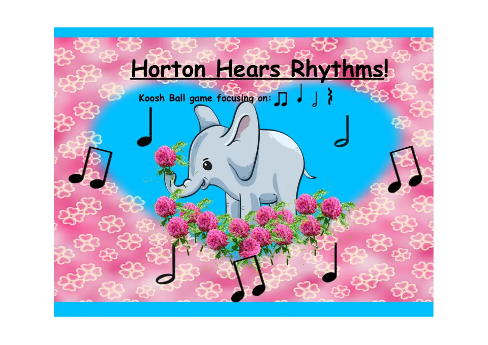 Horton Hears Rhythms title page identifies a Koosh ball game using eighth, quarter, and half notes and rests