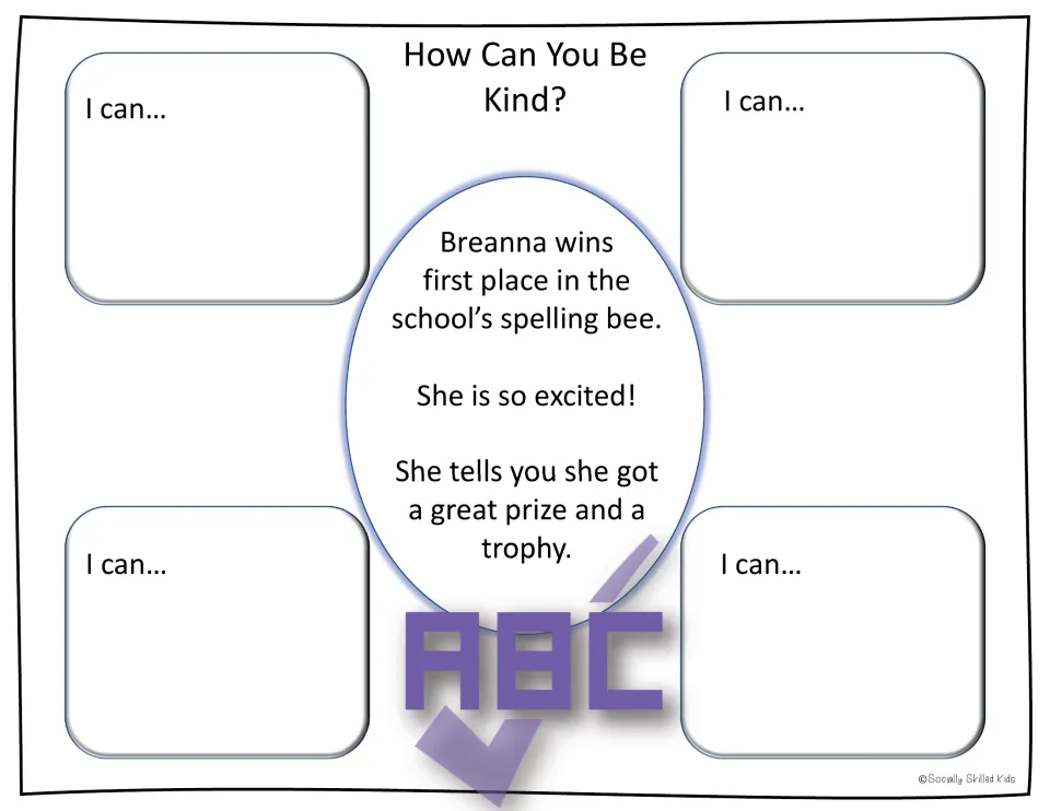 Kindness scenario: Breanna wins the spelling bee with a prize and trophy; students write four I can... ways to respond
