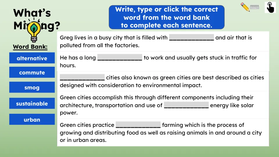 What's Missing? gives five sentences to complete using alternative, commute, smog, sustainable, and urban