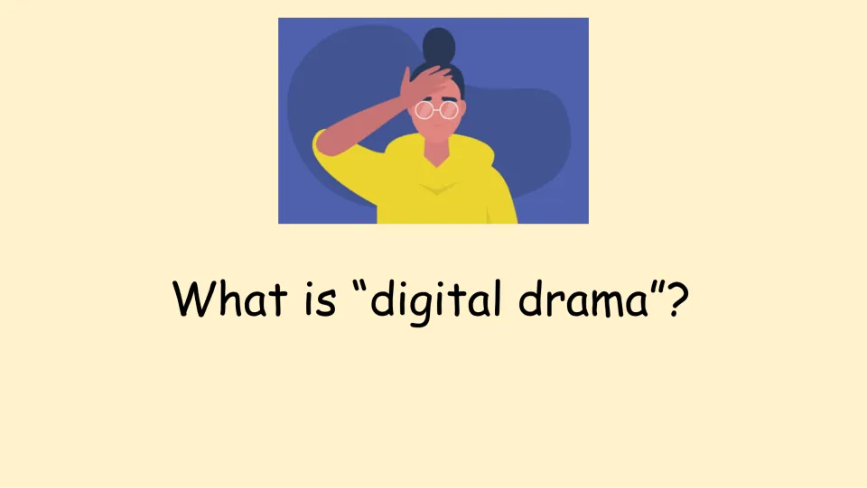 Opening question slide asks students, “What is digital drama?” to introduce the SEL lesson's topic