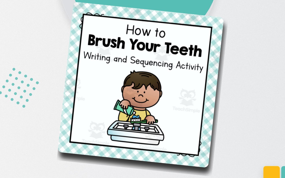 How to Brush Your Teeth – Sequencing & Writing preview: How-to writing explanation