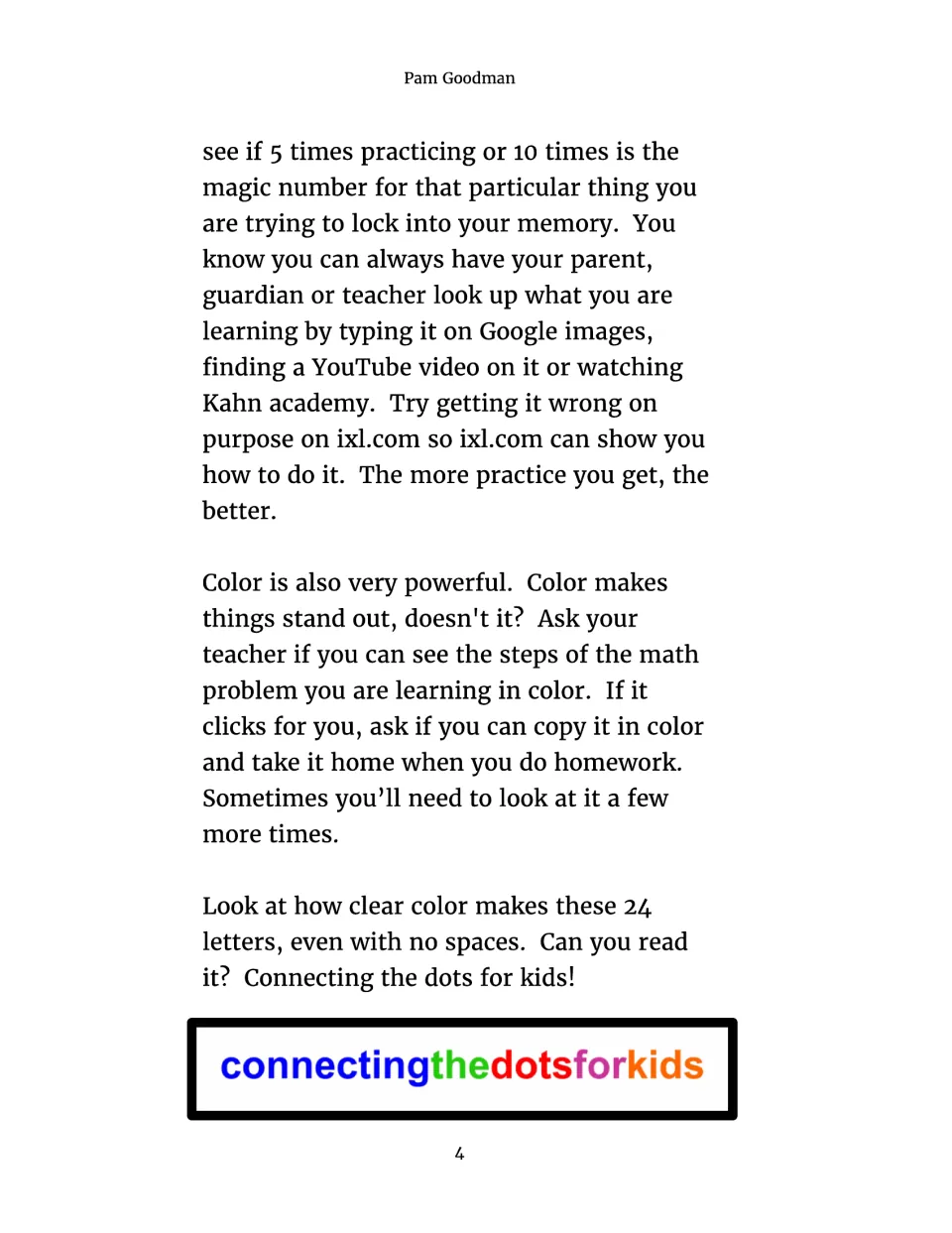 Practice tips using Google Images, YouTube and ixl.com, plus color-coded letters spelling connectingthedotsforkids