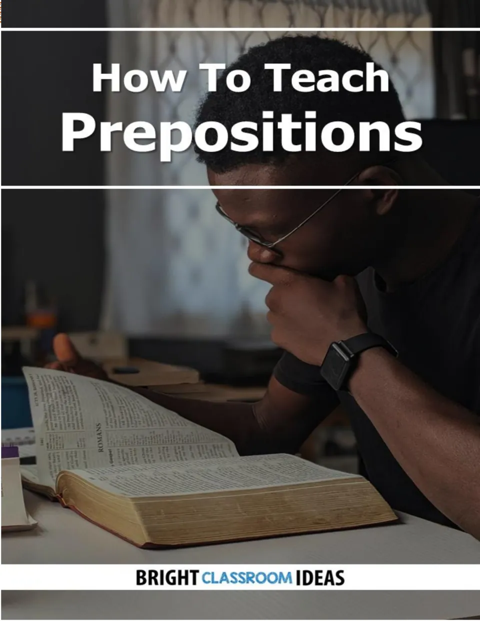 Cover of How To Teach Prepositions, a teacher guide to classroom activity ideas by Bright Classroom Ideas
