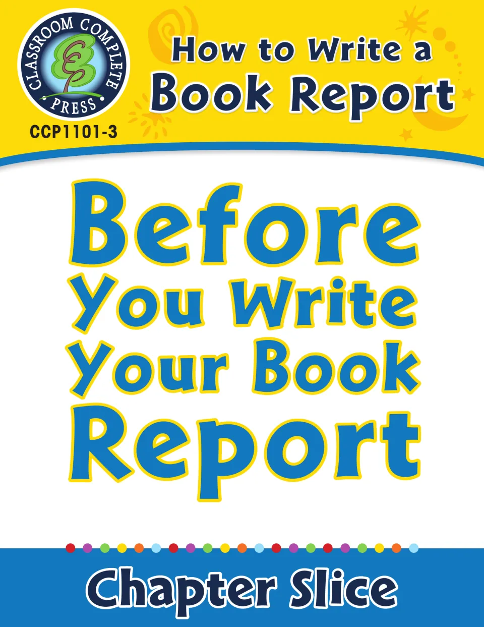 Before You Write Your Book Report cover, a Chapter Slice of the book report writing workbook, CCP1101-3