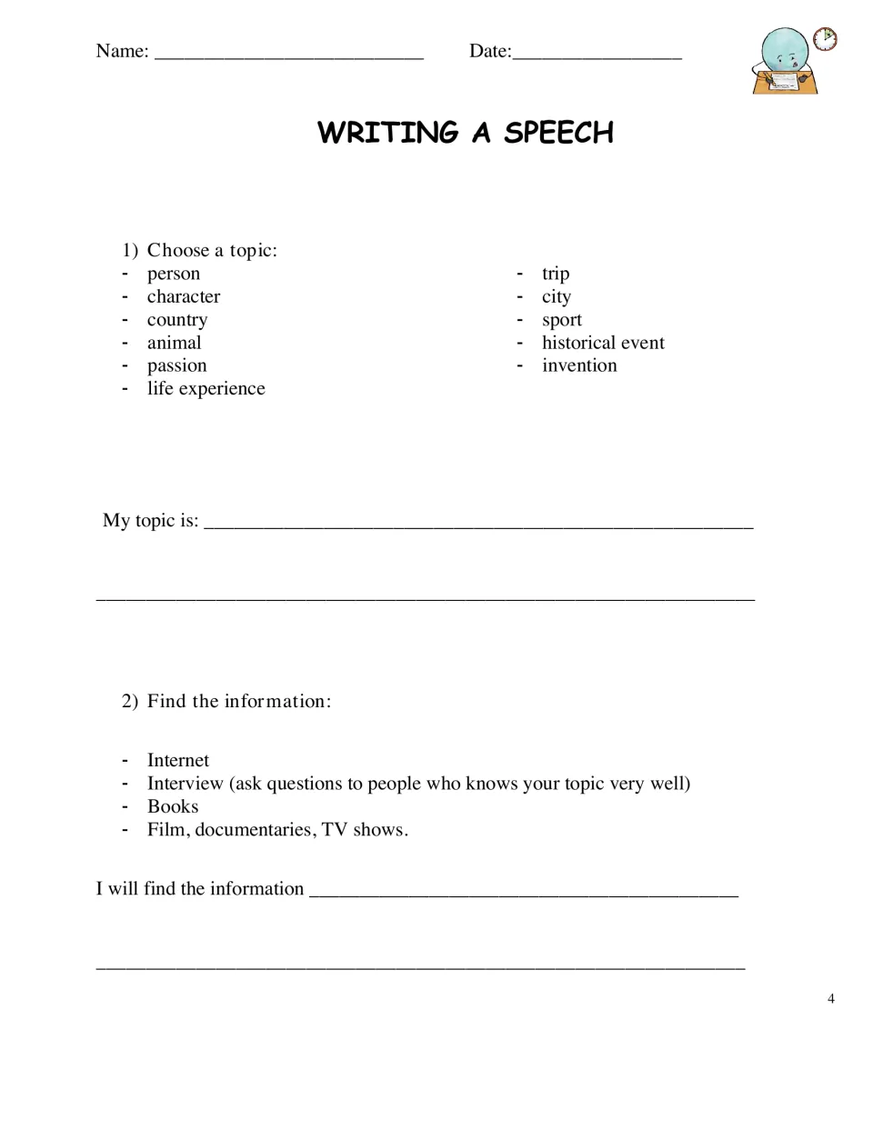 Speech planning starts with choosing a topic and finding information through interviews, books and media