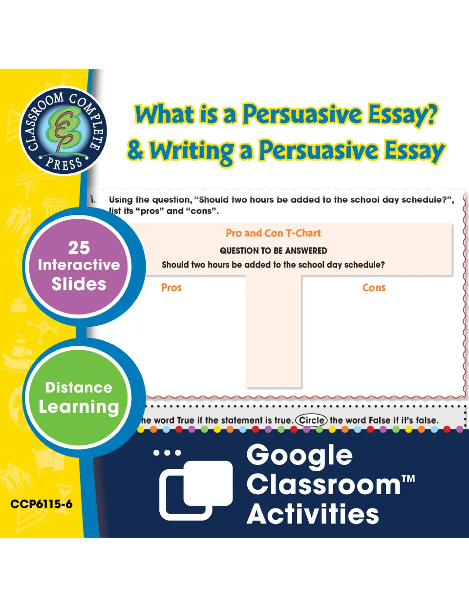 Persuasive essay cover: 25 interactive Google Classroom slides, previewing a pro and con T-chart on adding school hours