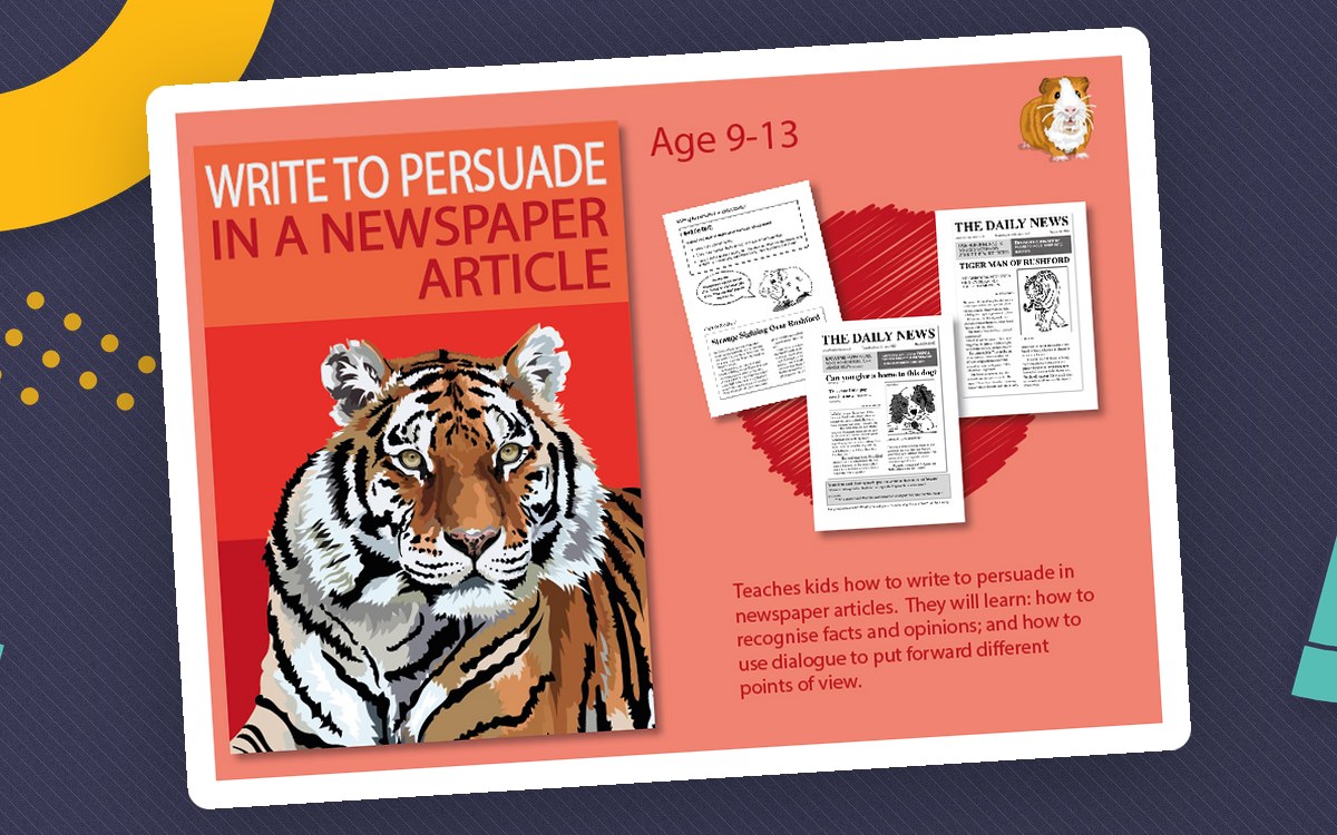 Coral cover for Write to Persuade in a Newspaper Article showing a tiger illustration, three newspaper worksheet previews, and the printed age range 9–13.