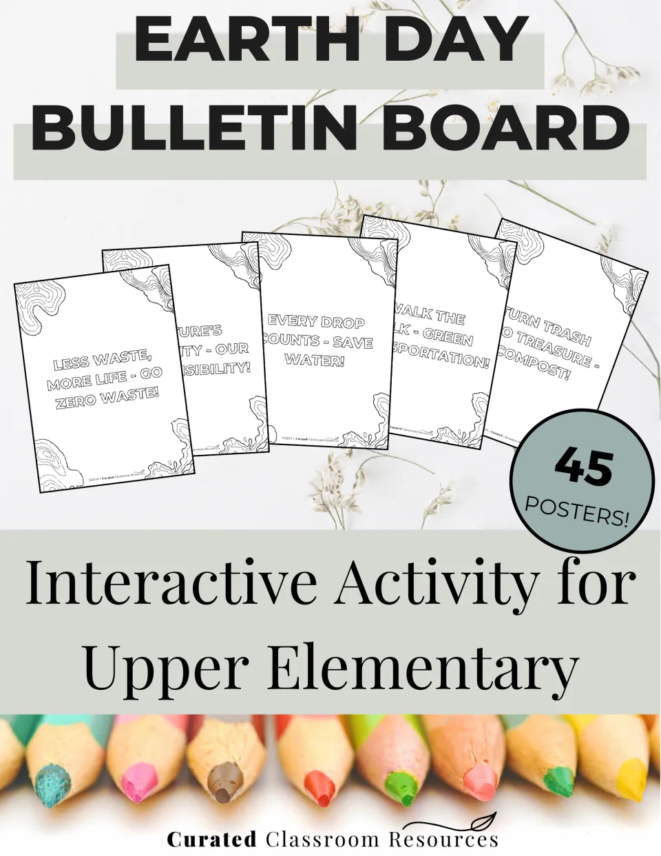 Earth Day bulletin board cover: 45 coloring posters for upper elementary, such as Every Drop Counts - Save Water!