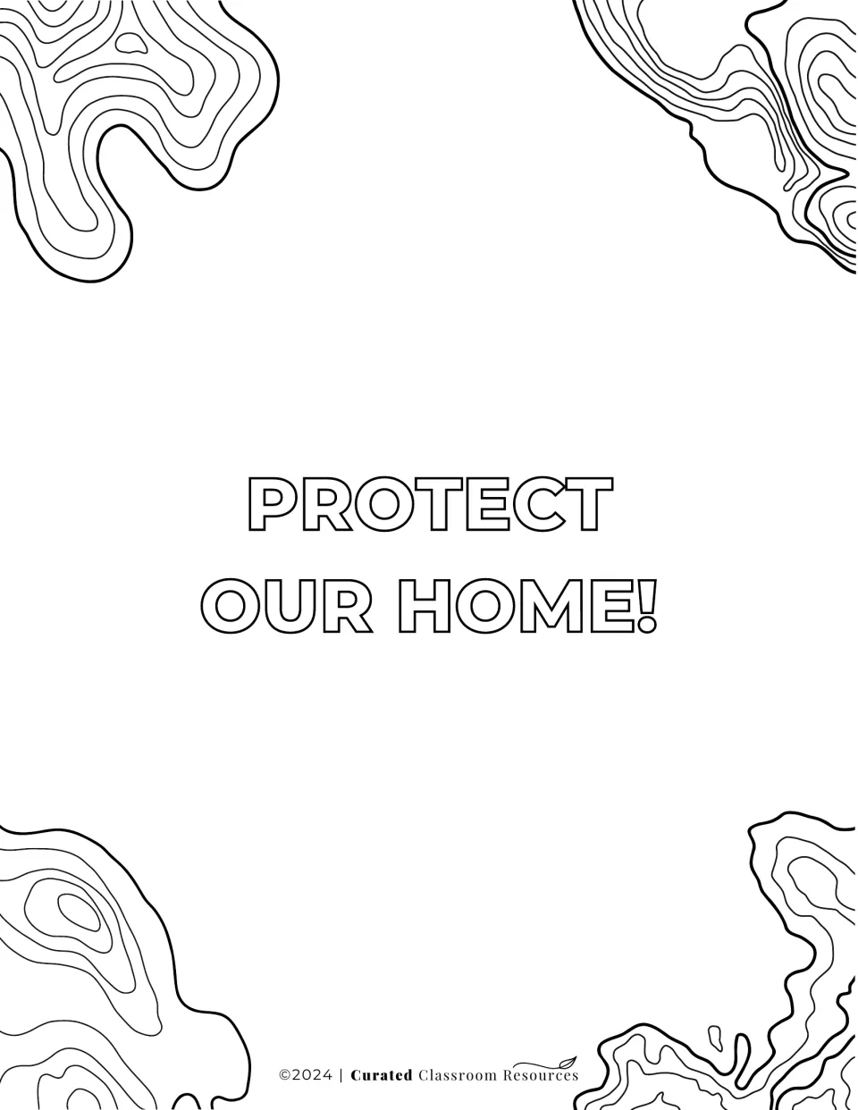 Protect Our Home! poster with outlined lettering and topographic swirls, left open for students to color and add art