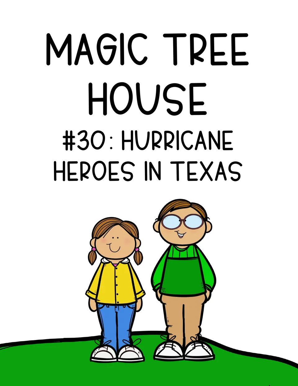 Novel-study cover titled Magic Tree House #30: Hurricane Heroes in Texas, introducing the book-based unit