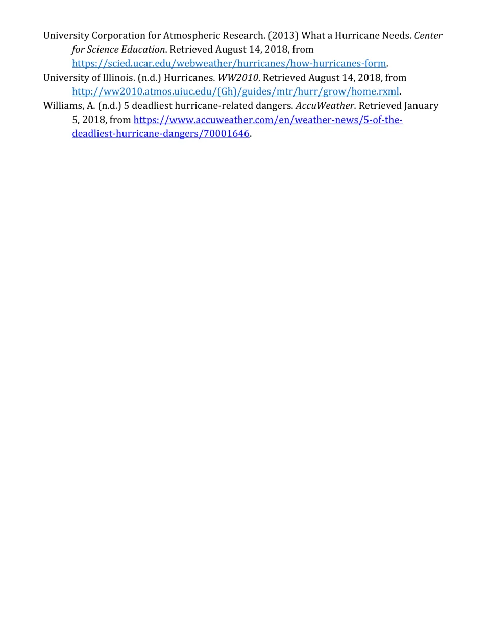 Final three references for the hurricane article: UCAR on what a hurricane needs, University of Illinois and AccuWeather