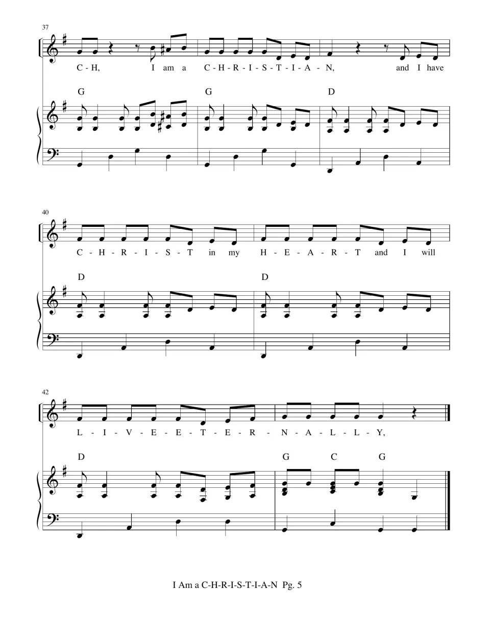 Final measures 37-43 repeat the spelled verse, C-H-R-I-S-T in my H-E-A-R-T, ending on L-I-V-E E-T-E-R-N-A-L-L-Y