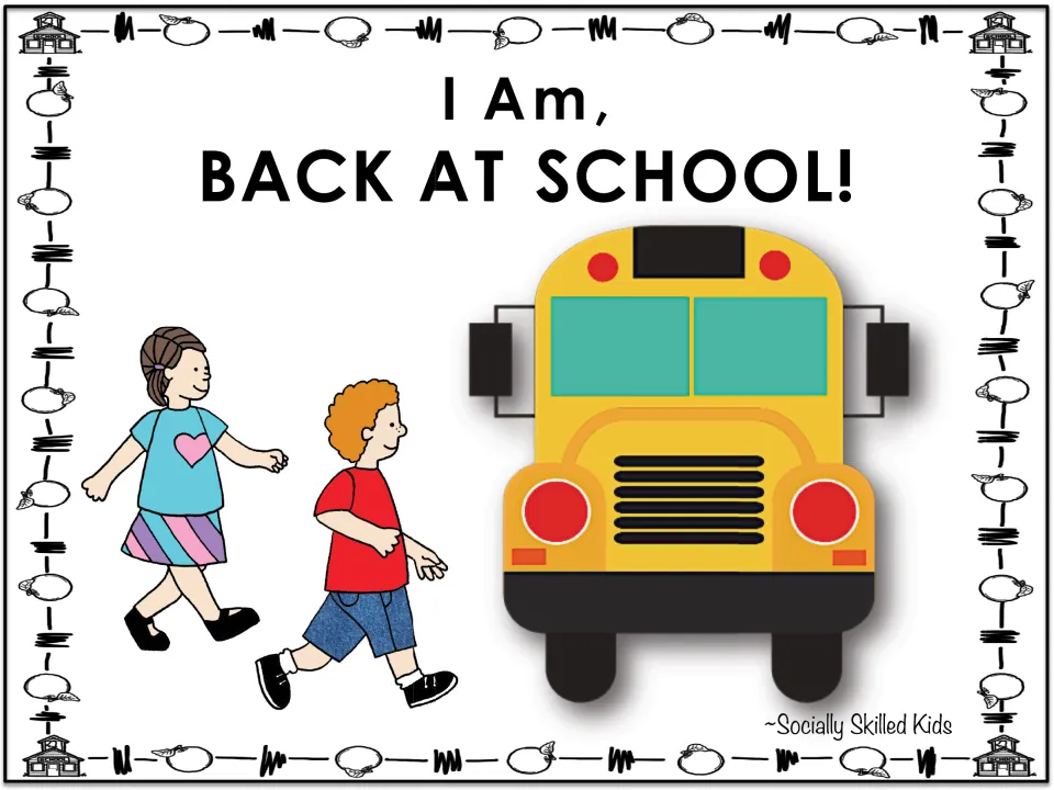 Cover of the I Am, Back At School! social story by Socially Skilled Kids: a girl and boy walk toward a yellow school bus