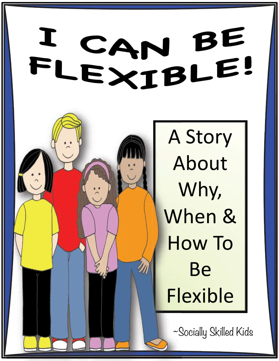 Group cover for the flexibility social story: four smiling children beside the subtitle naming why, when and how