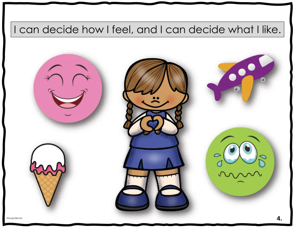 Social skills story page 4 states, 'I can decide how I feel, and I can decide what I like.'