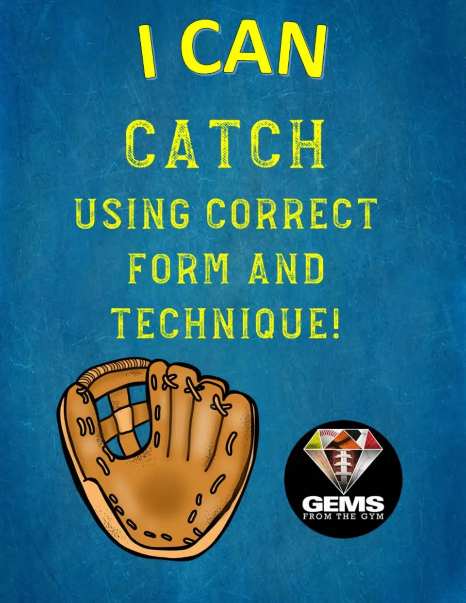 Catching poster 1 of 4: “I can catch using correct form and technique!” paired with a baseball glove.