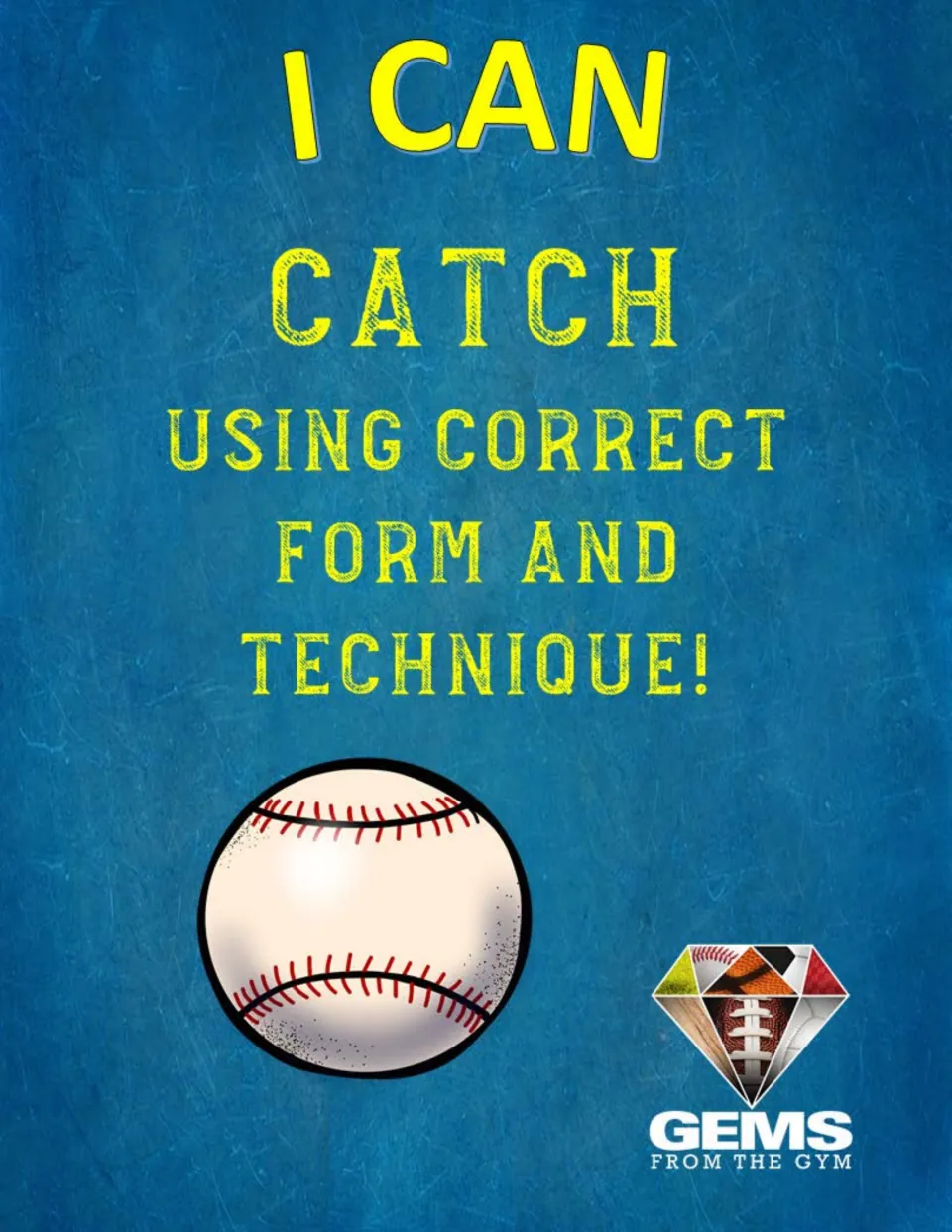 Catching poster 2 of 4: “I can catch using correct form and technique!” paired with a baseball illustration.