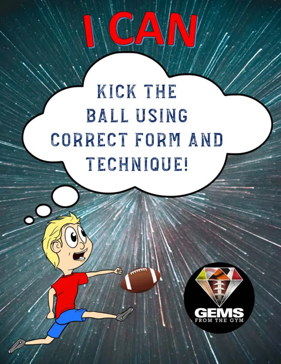 Kicking poster 1: 'I can kick the ball using correct form and technique!' with a student kicking a football.