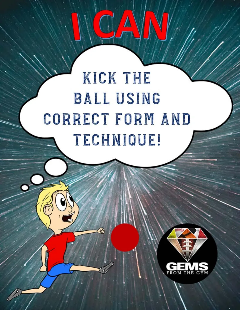 Kicking poster 2: 'I can kick the ball using correct form and technique!' with a student kicking a red ball.