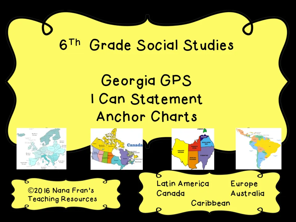 Cover: Georgia GPS I Can statement anchor charts for 6th grade social studies with maps of Europe, Canada and Latin America