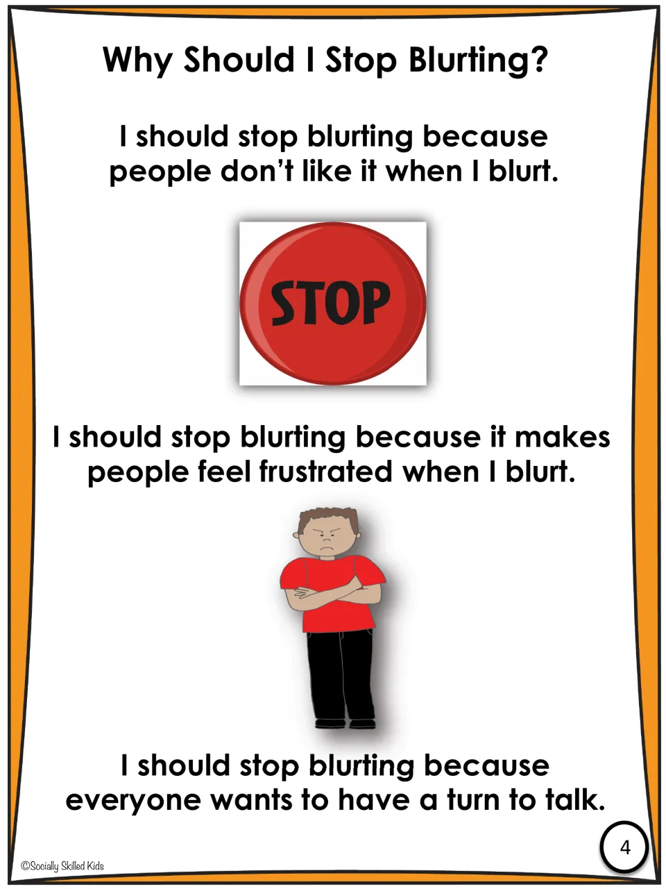 Why Should I Stop Blurting? reasons: people don't like it, it makes them frustrated, and everyone wants a turn to talk