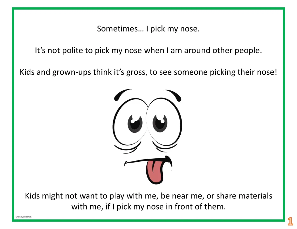 Social story page 1 on manners: nose picking around others looks gross and kids may not want to play or share with me