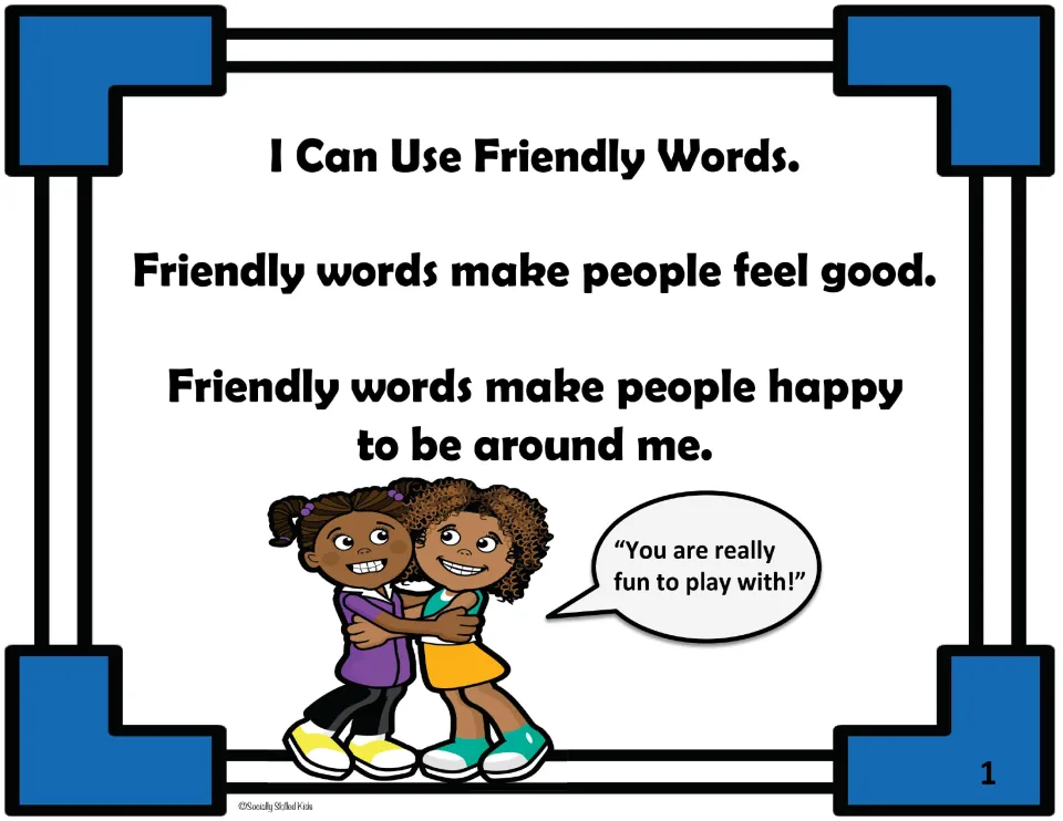 Social story page 1: friendly words make people feel good; two girls hug, one saying 'You are really fun to play with!'