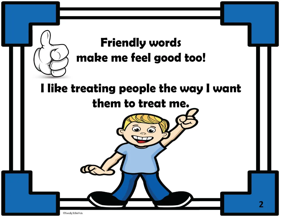 Social story page 2: friendly words make me feel good too, and I like treating people the way I want them to treat me
