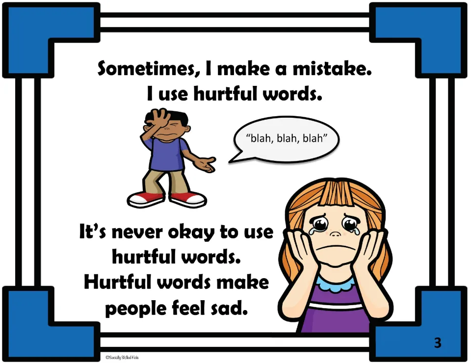 Social story page 3: sometimes I make a mistake and use hurtful words; hurtful words make people sad; a girl cries