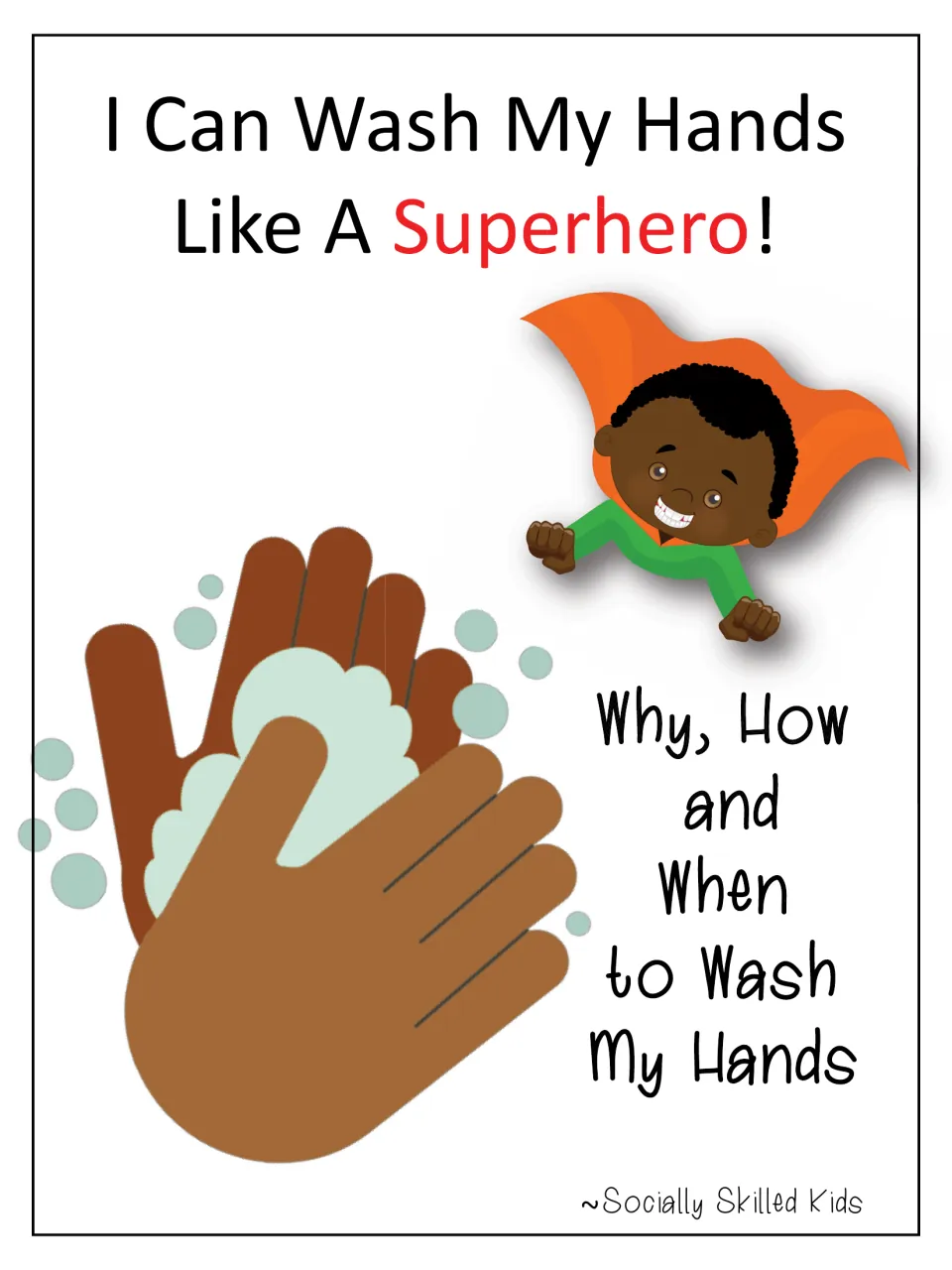 First cover of the handwashing story, introducing why, how, and when to wash hands with a superhero theme