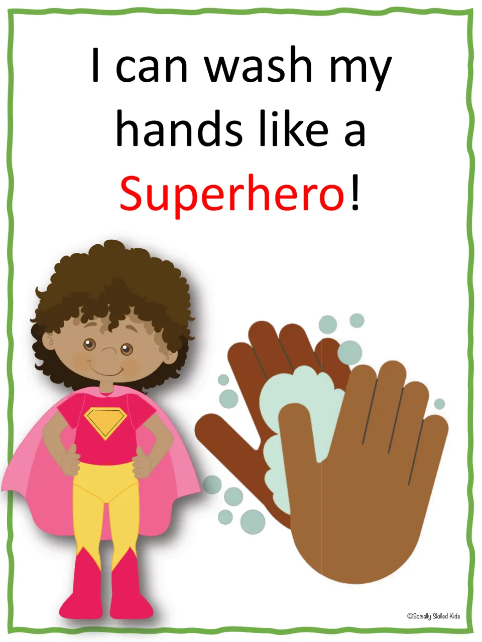 Handwashing affirmation page repeats “I can wash my hands like a Superhero!” beside a girl and soapy hands