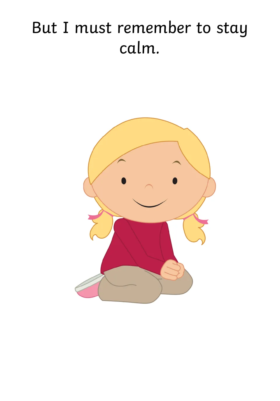 Calming reminder: 'But I must remember to stay calm,' with a smiling girl sitting quietly on the floor