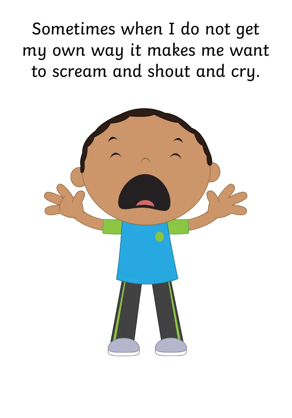 Big reactions page: not getting my way can make me want to scream, shout and cry, with a boy wailing, arms thrown out