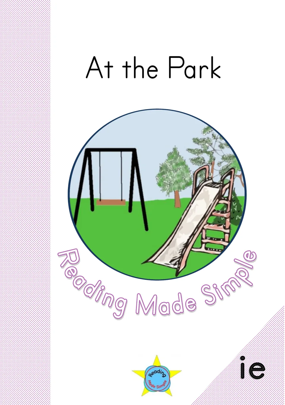 Cover of At the Park, an i-e decodable reader, showing a playground swing and slide beneath the title