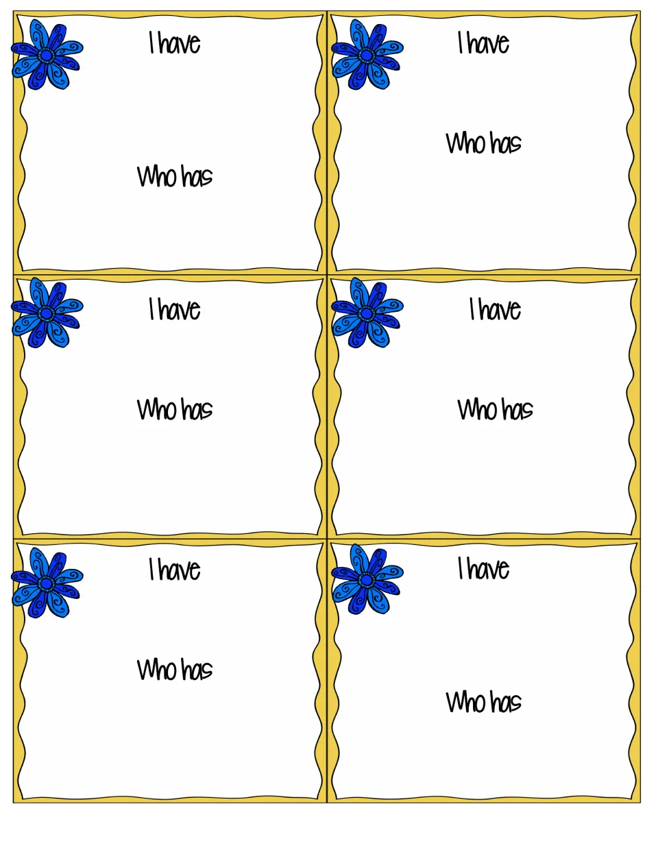 Six blank cards with only the I have and Who has prompts, ready for teachers to write in extra vocabulary terms