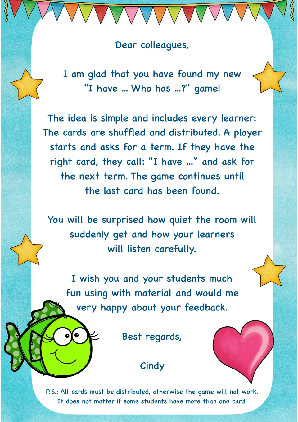 Teacher letter on how to play: shuffle and hand out all cards; players say I have... and ask for the next card